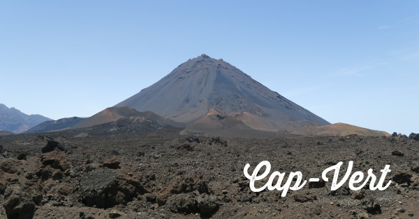 Le Pico do Fogo au Cap-Vert un incontournable à voir