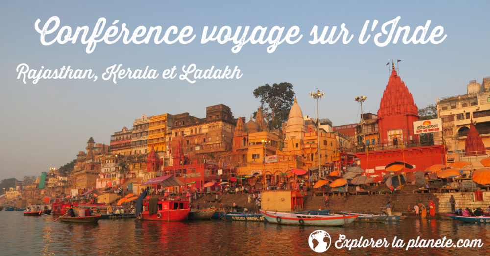 Conférence voyage sur l'inde (Rajasthan, Kerala et Ladakh)
